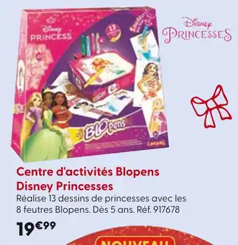 La Grande Récré DISNEY PRINCESSES Centre d'activités Blopens offre