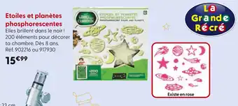 La Grande Récré La Grande Récré Etoiles et planètes phosphorescentes offre