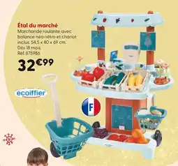 La Grande Récré ÉCOIFFIER Étal du marché offre