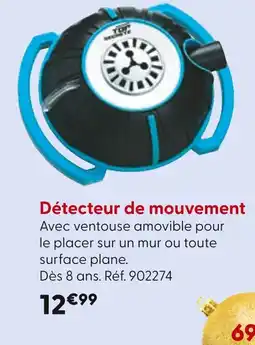 La Grande Récré Détecteur de mouvement offre