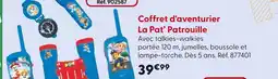 La Grande Récré La Pat’ Patrouille Coffret d’aventurier offre
