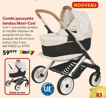 La Grande Récré Smoby Combi poussette landau Maxi-Cosi offre