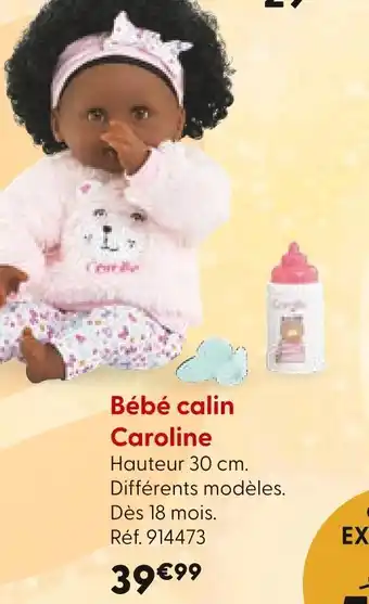 La Grande Récré Bébé calin Caroline offre