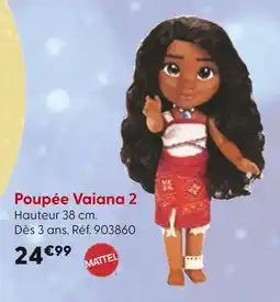 La Grande Récré MATTEL Poupée Vaiana 2 offre
