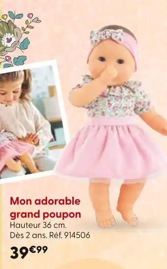 La Grande Récré Mon adorable grand poupon offre