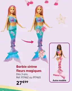 La Grande Récré Barbie sirène fleurs magiques offre