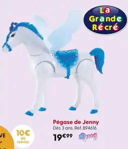 La Grande Récré Pégase de Jenny offre
