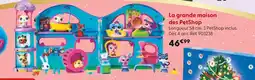La Grande Récré La grande maison des PetShop offre