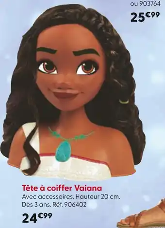 La Grande Récré Tête à coiffer Vaiana offre