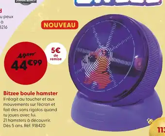 La Grande Récré Bitzee boule hamster offre