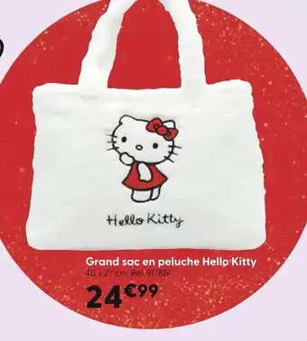 La Grande Récré HELLO KITTY Grand sac en peluche offre