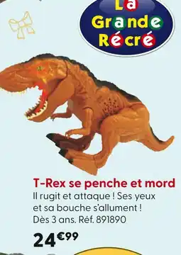 La Grande Récré La Grande Récré T-Rex se penche et mord offre