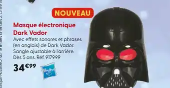 La Grande Récré Hasbro Masque électronique Dark Vador offre