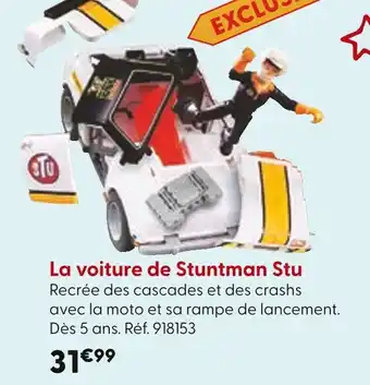 La Grande Récré La voiture de Stuntman Stu offre