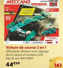 La Grande Récré MECCANO Voiture de course 2 en 1 offre