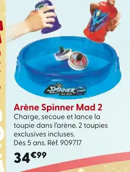 La Grande Récré Arène spinner mad 2 offre