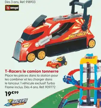 La Grande Récré BURAGO T-Racers le camion tonnerre offre