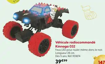La Grande Récré Kinnaga Véhicule radiocommandé 032 offre