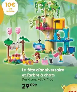 La Grande Récré La fête d’anniversaire et l’arbre à chats offre