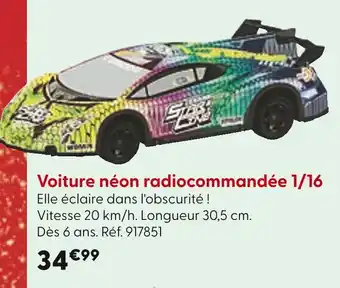 La Grande Récré Voiture néon radiocommandée 1/16 offre