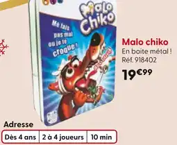 La Grande Récré Malo chiko offre