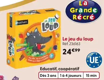 La Grande Récré LA GRANDE RÉCRÉ Le jeu du loup offre