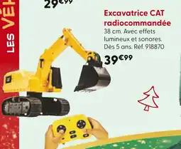 La Grande Récré Excavatrice cat radiocommandée offre