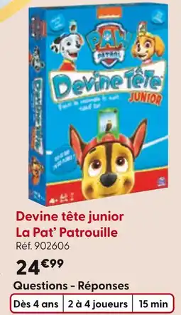 La Grande Récré LA PAT'PATROUILLE Devine tête junior offre