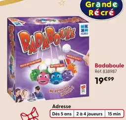 La Grande Récré Badaboule offre