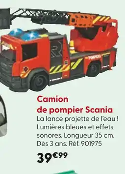 La Grande Récré Camion de pompier Scania offre