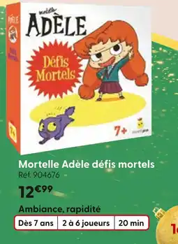 La Grande Récré Mortelle Adèle Mortelle Adèle Défis Mortels offre