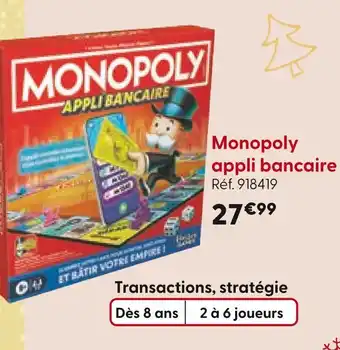 La Grande Récré Monopoly appli bancaire offre