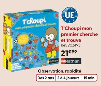 La Grande Récré Nathan T'Choupi mon premier cherche et trouve offre