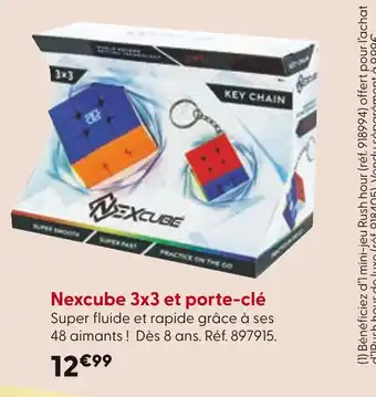 La Grande Récré Nexcube 3x3 et porte-clé offre