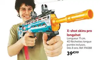 La Grande Récré X-SHOT Skins Pro Longshot offre