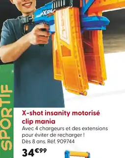 La Grande Récré X-SHOT insanity motorisé clip mania offre