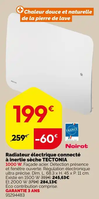 Weldom Noirot Radiateur électrique connecté à inertie sèche TECTONIA offre