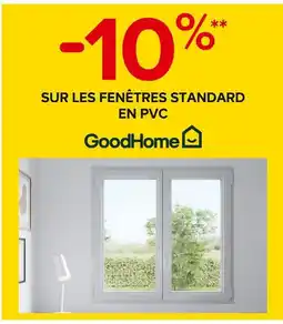 Castorama GoodHome -10% sur les fenêtres standard en PVC GoodHome offre