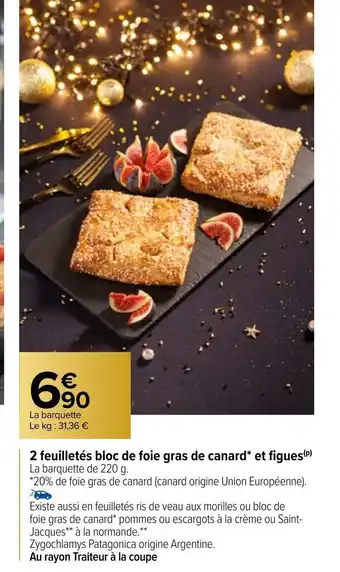 Carrefour 2 Feuilletés Bloc de Foie Gras de Canard Et Figues offre