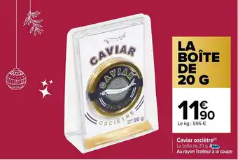 Carrefour Caviar Osciètre offre