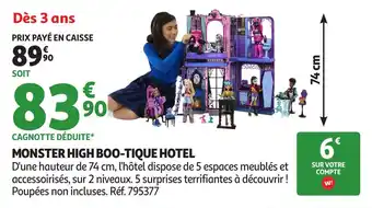 Auchan Monster high boo-tique hotel offre