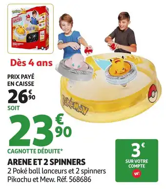 Auchan Arene et 2 spinners offre