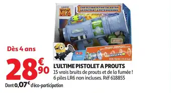 Auchan L'ultime pistolet a prouts offre