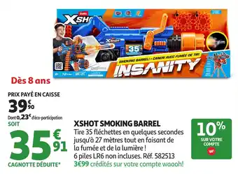 Auchan Xshot smoking barrel offre