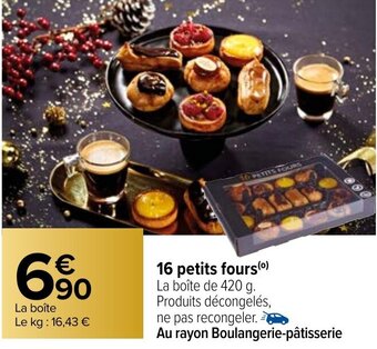 Carrefour 16 petits fours offre