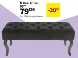 Conforama Banc Arthur offre