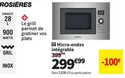 Conforama ROSIERES Micro-ondes intégrable offre