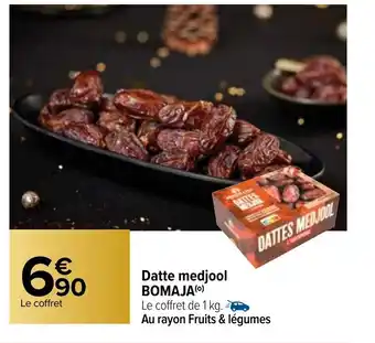 Carrefour Datte medjool Bomaja offre