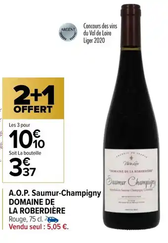 Carrefour A.O.P Saumur-Champigny Domaine de La Roberdiere offre
