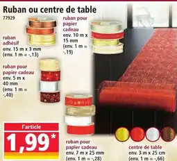 Norma Ruban ou centre de table offre